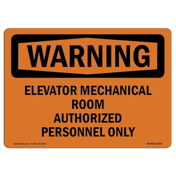 Sign, 18" H, 24" W, Rigid Plastic, Elevator Mechanical Room Authorized Personnel Only, Landscape